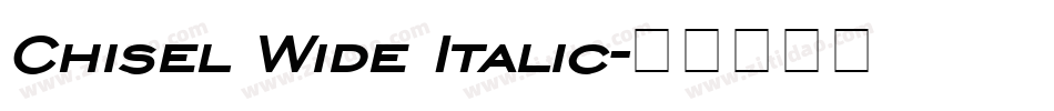 Chisel Wide Italic字体转换
